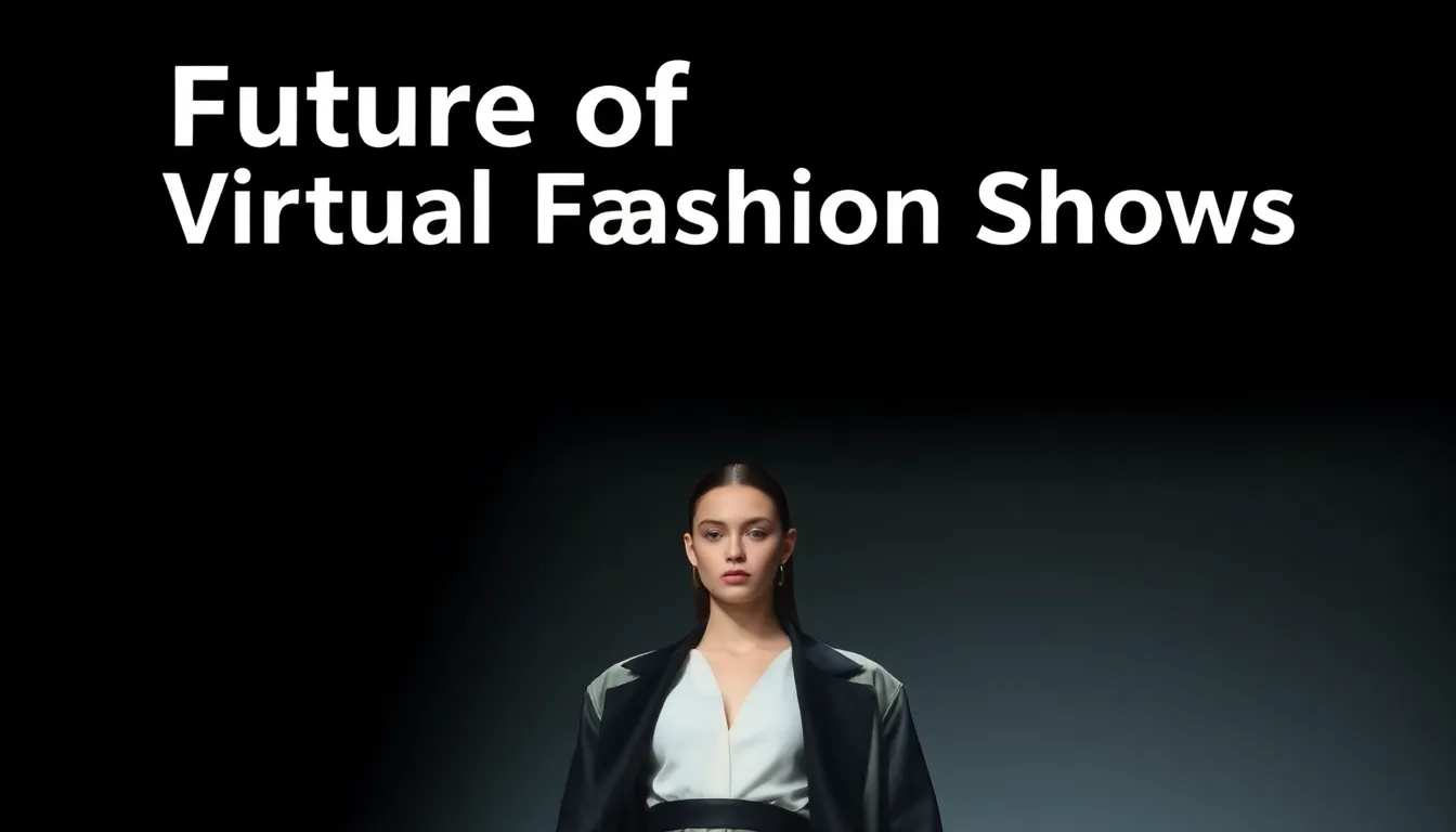 Future of Virtual Fashion Shows
